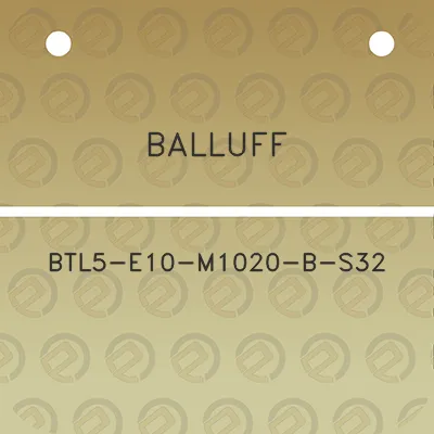 balluff-btl5-e10-m1020-b-s32