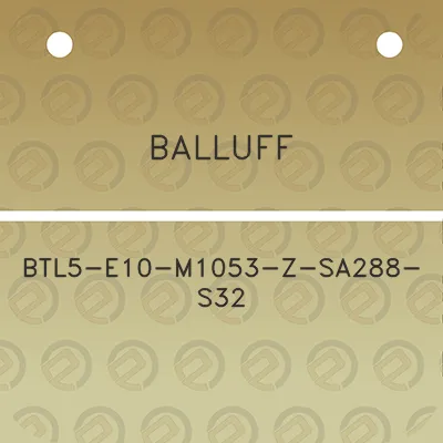 balluff-btl5-e10-m1053-z-sa288-s32