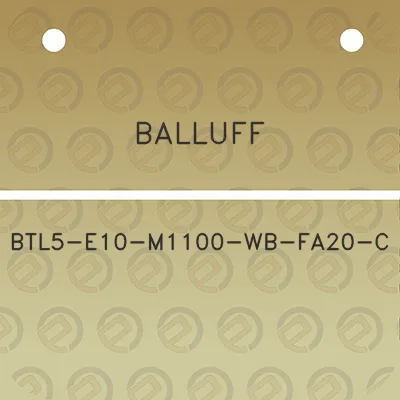 balluff-btl5-e10-m1100-wb-fa20-c