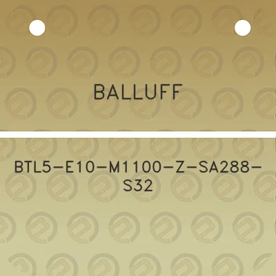 balluff-btl5-e10-m1100-z-sa288-s32