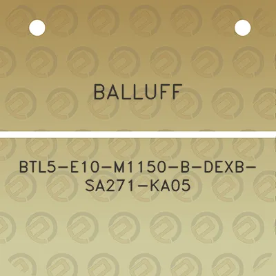 balluff-btl5-e10-m1150-b-dexb-sa271-ka05