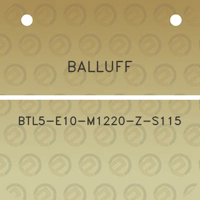 balluff-btl5-e10-m1220-z-s115