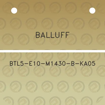 balluff-btl5-e10-m1430-b-ka05