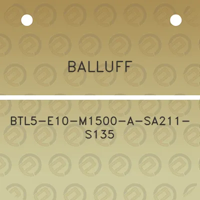 balluff-btl5-e10-m1500-a-sa211-s135