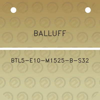 balluff-btl5-e10-m1525-b-s32