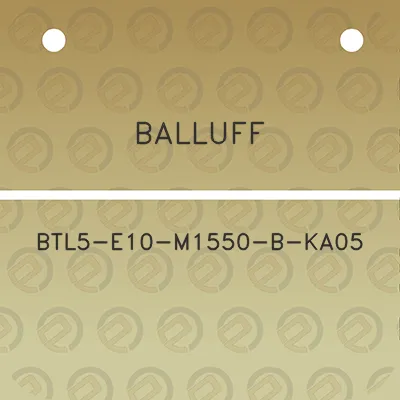 balluff-btl5-e10-m1550-b-ka05