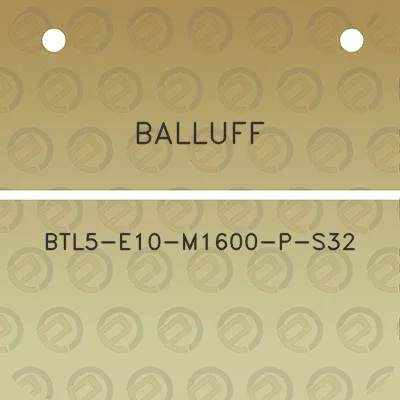 balluff-btl5-e10-m1600-p-s32