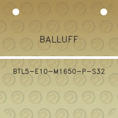 balluff-btl5-e10-m1650-p-s32