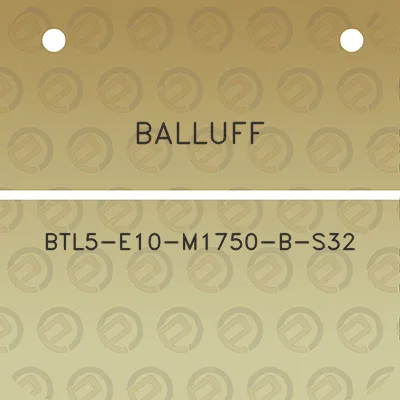 balluff-btl5-e10-m1750-b-s32