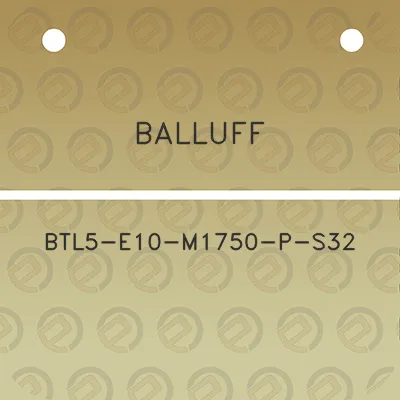 balluff-btl5-e10-m1750-p-s32