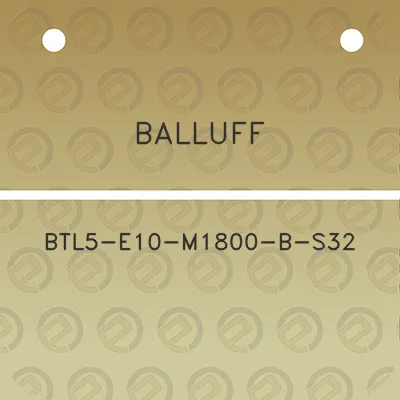 balluff-btl5-e10-m1800-b-s32