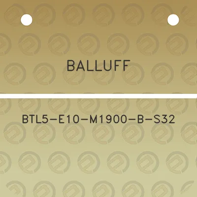 balluff-btl5-e10-m1900-b-s32