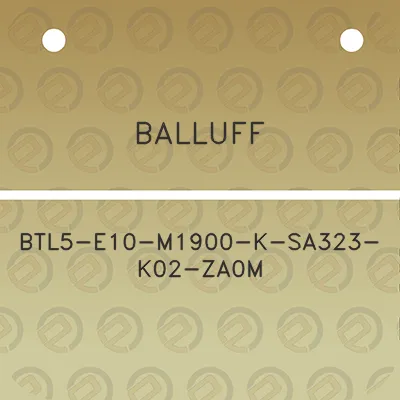 balluff-btl5-e10-m1900-k-sa323-k02-za0m