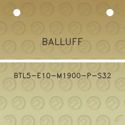 balluff-btl5-e10-m1900-p-s32