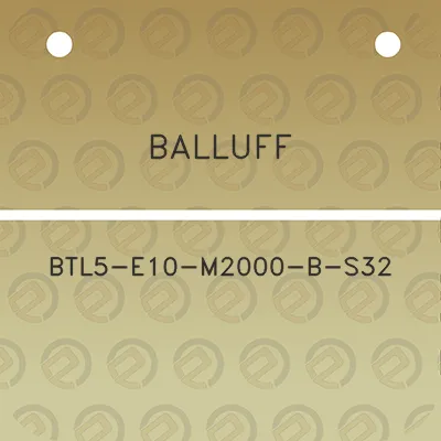 balluff-btl5-e10-m2000-b-s32