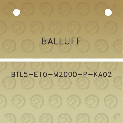 balluff-btl5-e10-m2000-p-ka02