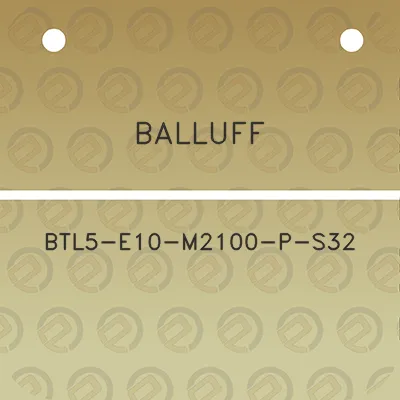 balluff-btl5-e10-m2100-p-s32