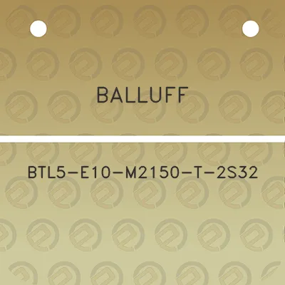 balluff-btl5-e10-m2150-t-2s32