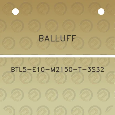 balluff-btl5-e10-m2150-t-3s32