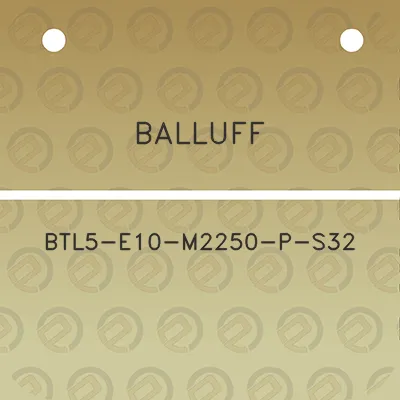 balluff-btl5-e10-m2250-p-s32