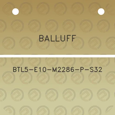 balluff-btl5-e10-m2286-p-s32