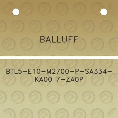 balluff-btl5-e10-m2700-p-sa334-ka00-7-za0p