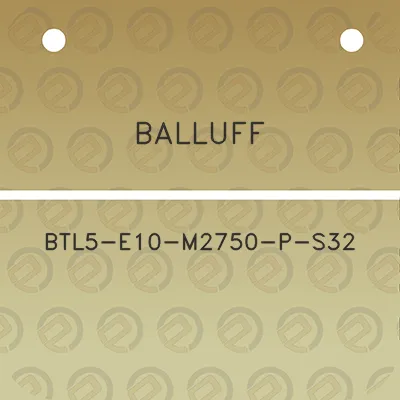 balluff-btl5-e10-m2750-p-s32