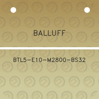 balluff-btl5-e10-m2800-bs32