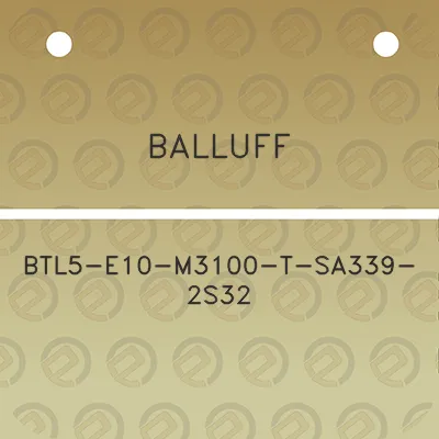 balluff-btl5-e10-m3100-t-sa339-2s32