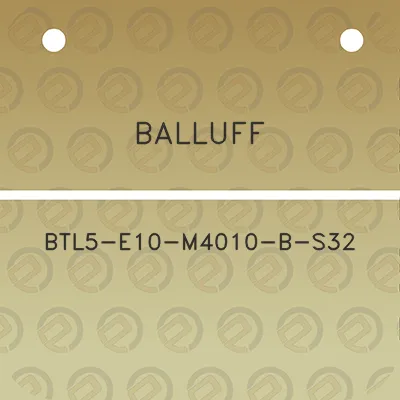 balluff-btl5-e10-m4010-b-s32