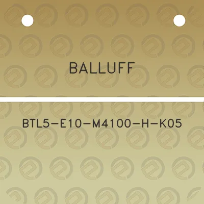 balluff-btl5-e10-m4100-h-k05