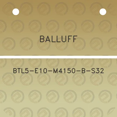 balluff-btl5-e10-m4150-b-s32