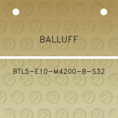 balluff-btl5-e10-m4200-b-s32