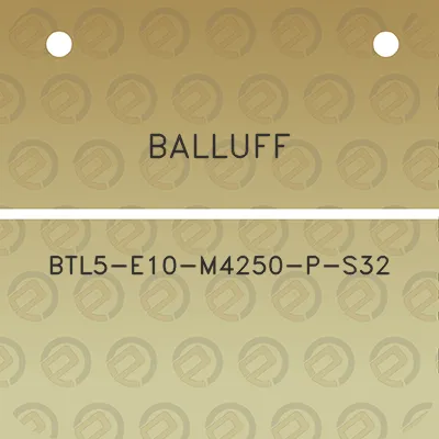 balluff-btl5-e10-m4250-p-s32