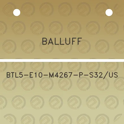 balluff-btl5-e10-m4267-p-s32us