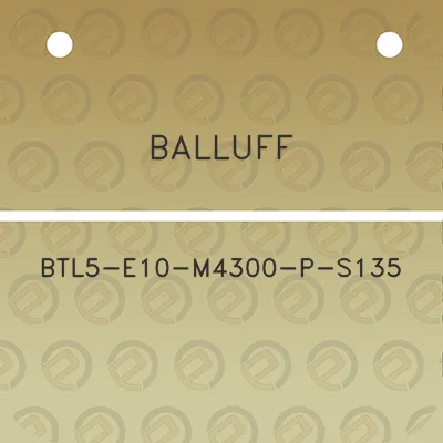 balluff-btl5-e10-m4300-p-s135