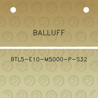 balluff-btl5-e10-m5000-p-s32