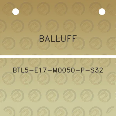 balluff-btl5-e17-m0050-p-s32