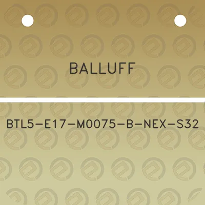 balluff-btl5-e17-m0075-b-nex-s32