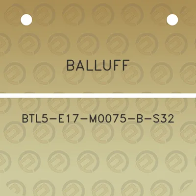 balluff-btl5-e17-m0075-b-s32