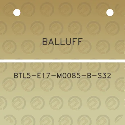 balluff-btl5-e17-m0085-b-s32