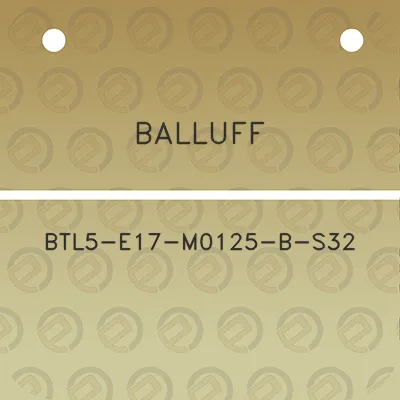 balluff-btl5-e17-m0125-b-s32