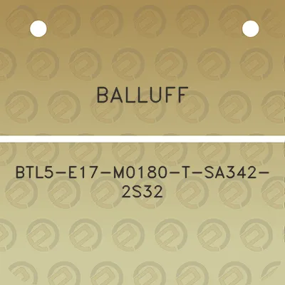 balluff-btl5-e17-m0180-t-sa342-2s32