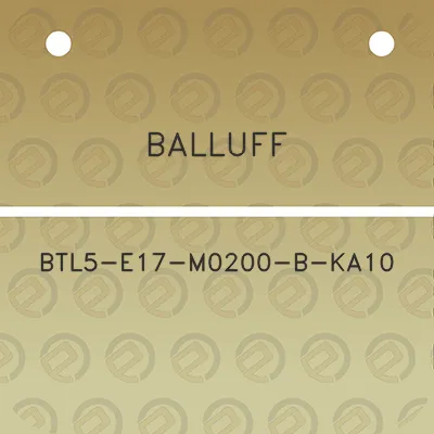 balluff-btl5-e17-m0200-b-ka10