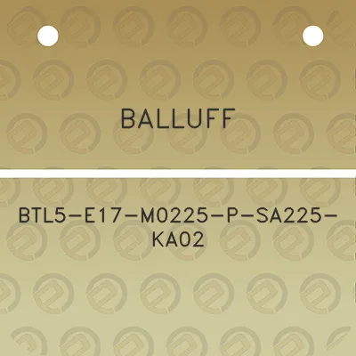 balluff-btl5-e17-m0225-p-sa225-ka02