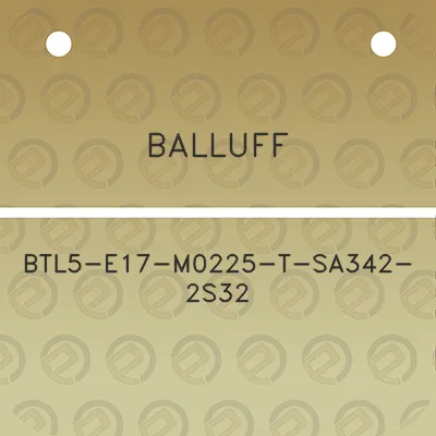 balluff-btl5-e17-m0225-t-sa342-2s32