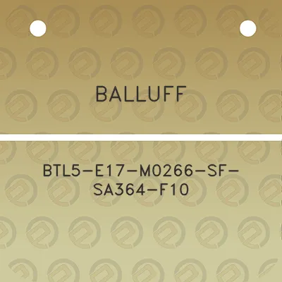 balluff-btl5-e17-m0266-sf-sa364-f10