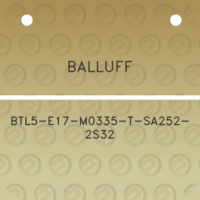 balluff-btl5-e17-m0335-t-sa252-2s32