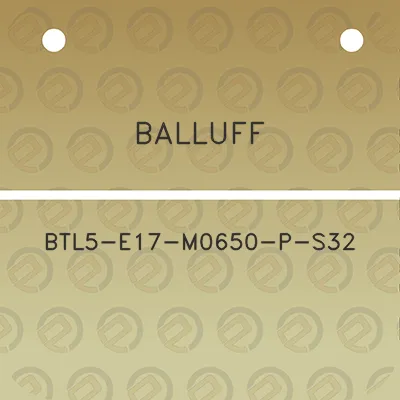 balluff-btl5-e17-m0650-p-s32