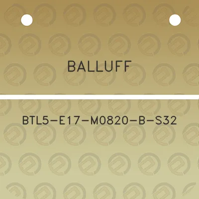 balluff-btl5-e17-m0820-b-s32